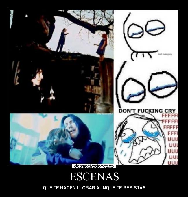 ESCENAS - QUE TE HACEN LLORAR AUNQUE TE RESISTAS