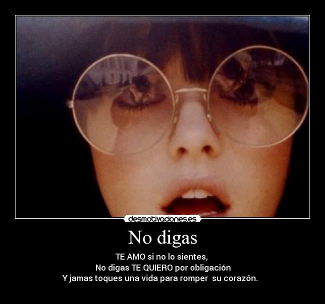 No digas -