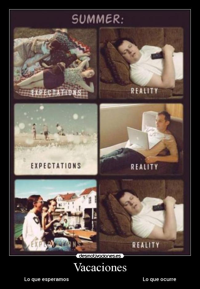 Vacaciones - Lo que esperamos Lo que ocurre