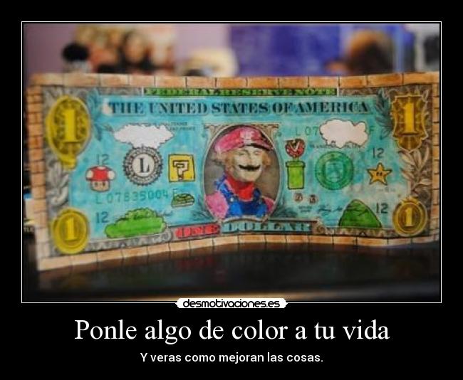 Ponle algo de color a tu vida - 
