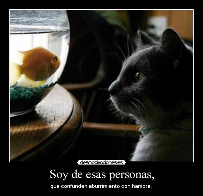 Soy de esas personas, - 