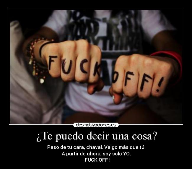 ¿Te puedo decir una cosa? -