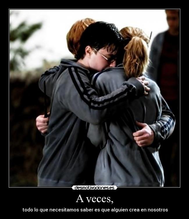 A veces, -