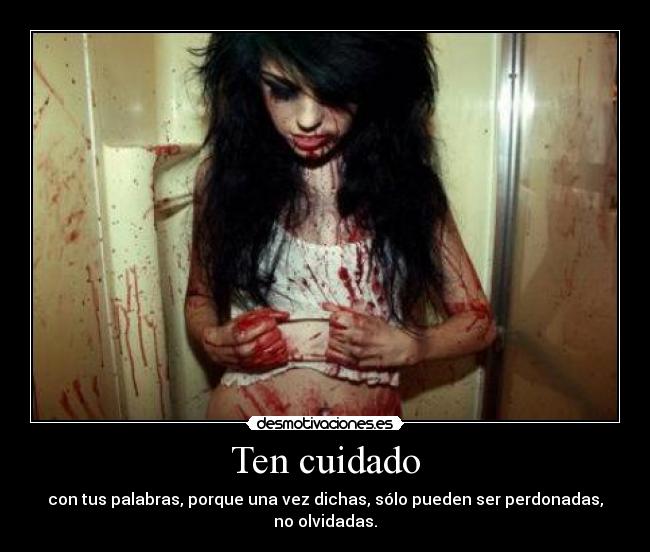 Ten cuidado -