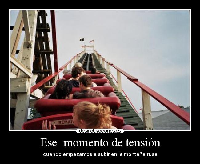 Ese momento de tensión -