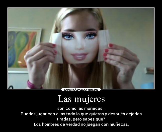 carteles trates una mujer como una muneca desmotivaciones