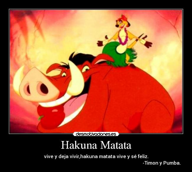 Hakuna Matata -