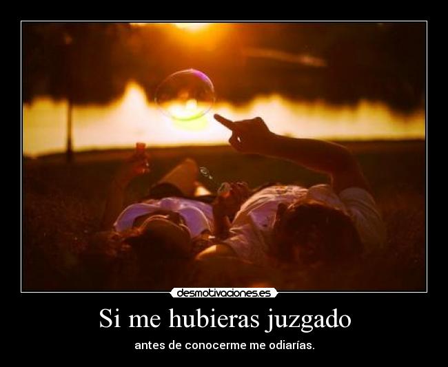 Si me hubieras juzgado -