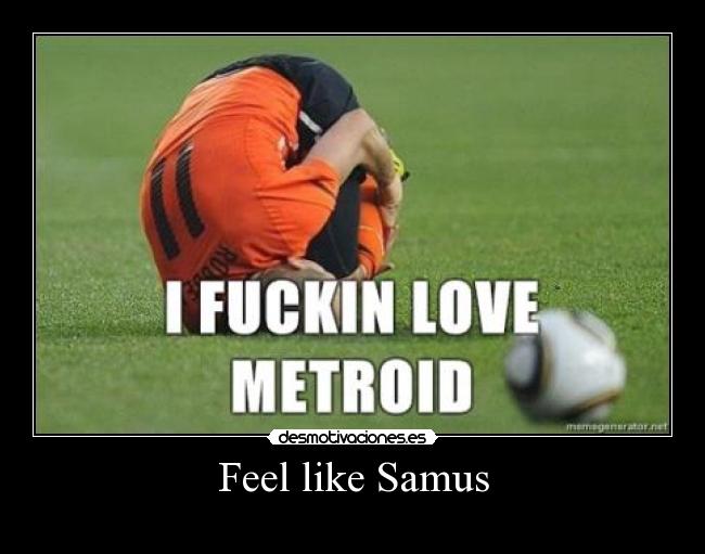Feel like Samus -