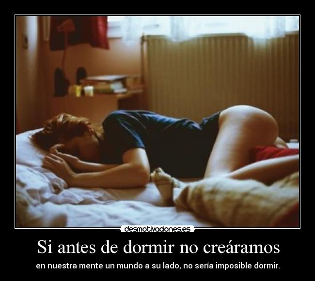 Si antes de dormir no creáramos - 
