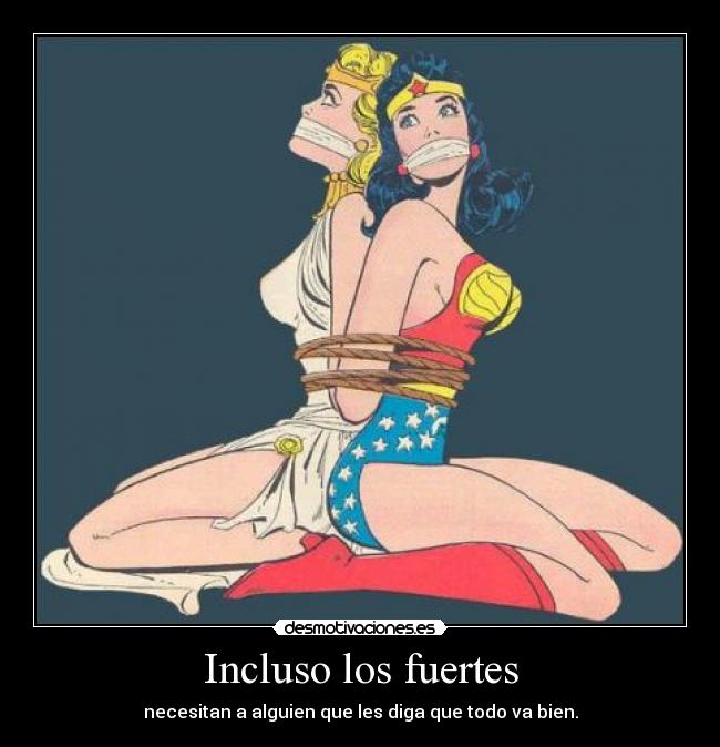 Incluso los fuertes - 