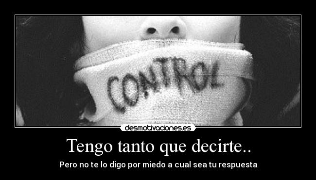 Tengo tanto que decirte.. -