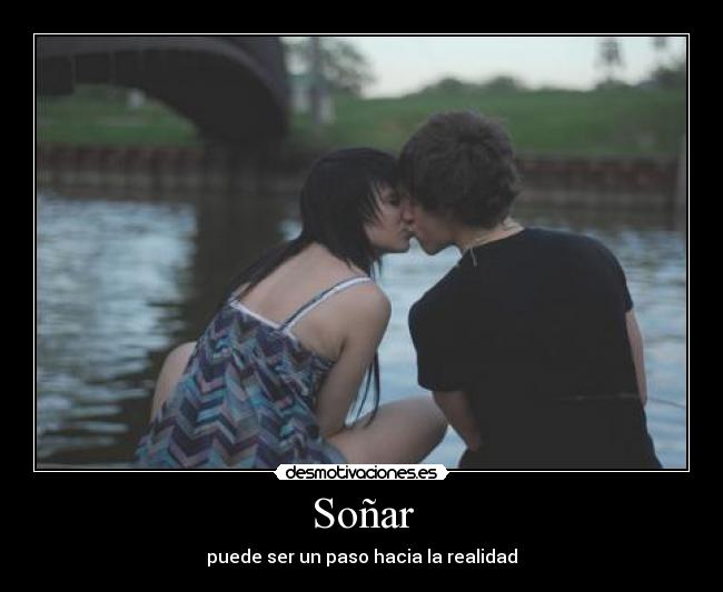 Soñar - puede ser un paso hacia la realidad