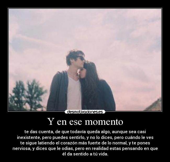 Y en ese momento -