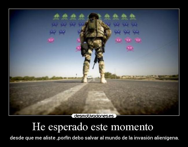 He esperado este momento -