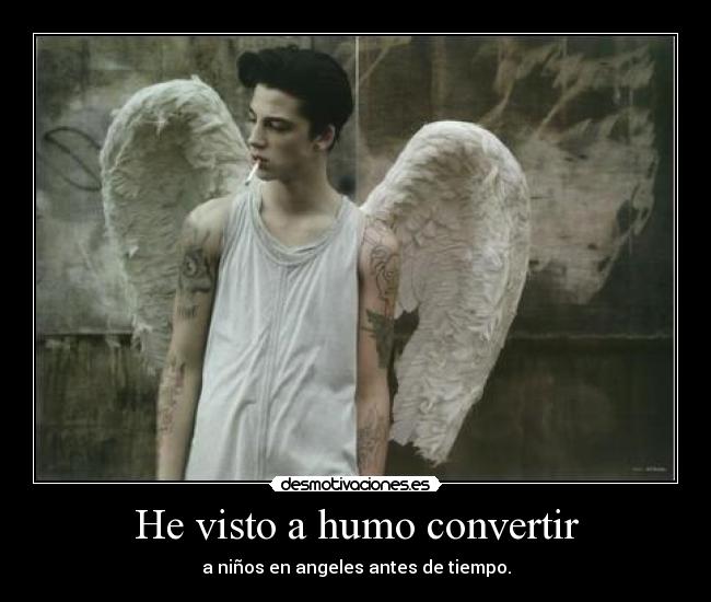 He visto a humo convertir - 