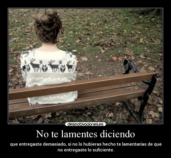 No te lamentes diciendo - 