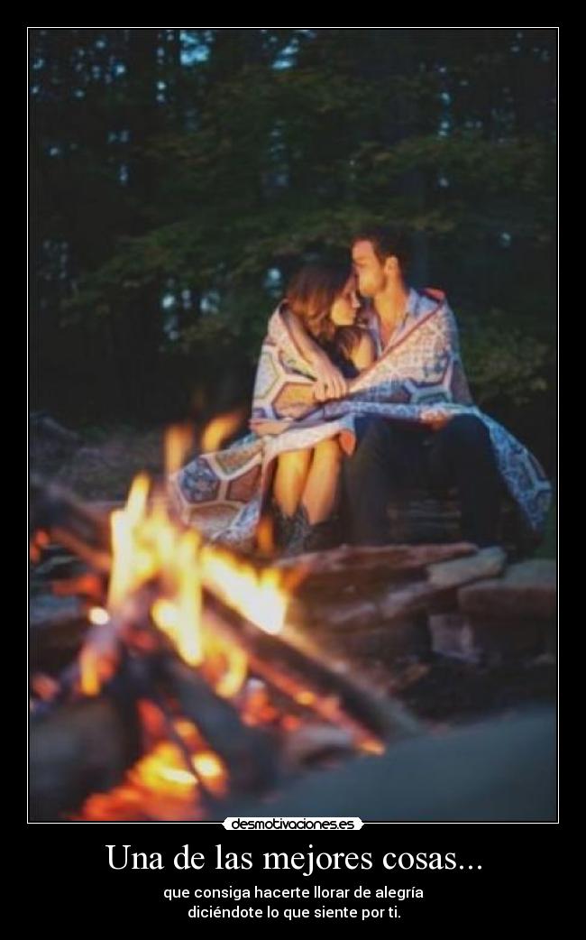 Una de las mejores cosas... - 