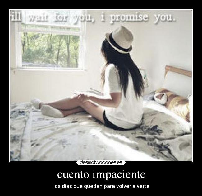 cuento impaciente - los días que quedan para volver a verte
