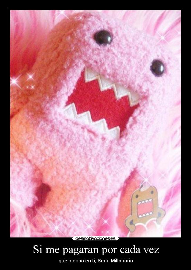Si me pagaran por cada vez - que pienso en ti, Sería Millonario