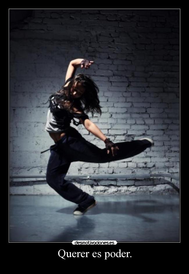 Querer es poder. -