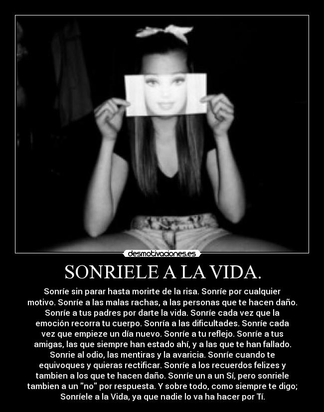 SONRIELE A LA VIDA. - 