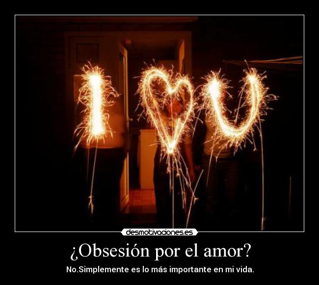¿Obsesión por el amor? - 