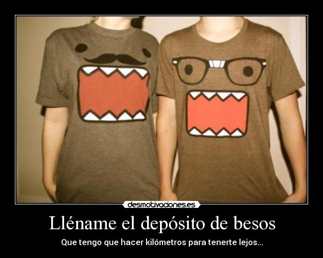 Lléname el depósito de besos - 