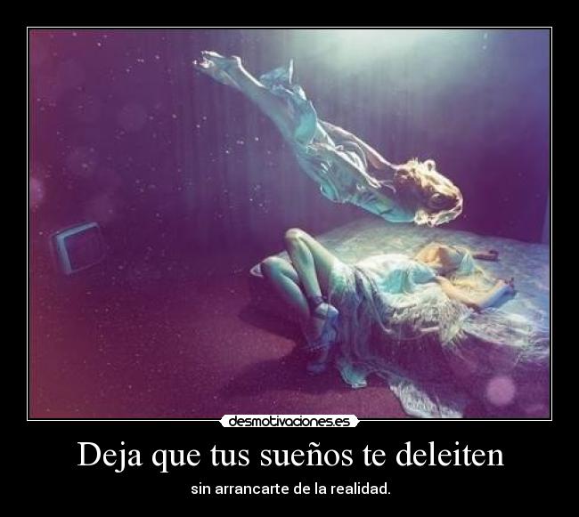 Deja que tus sueños te deleiten - 