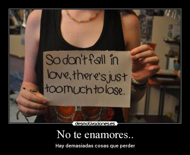 No te enamores.. - 