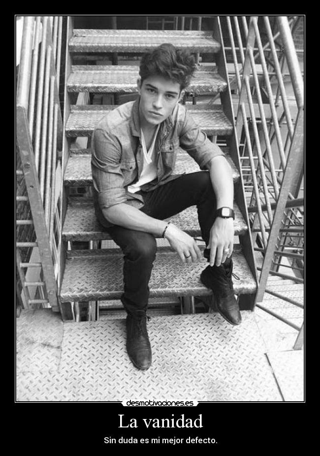 La vanidad - Sin duda es mi mejor defecto.