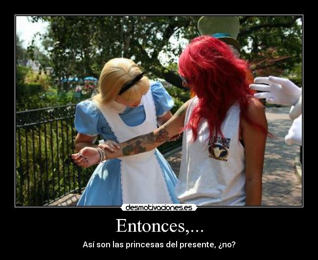 Entonces,... -