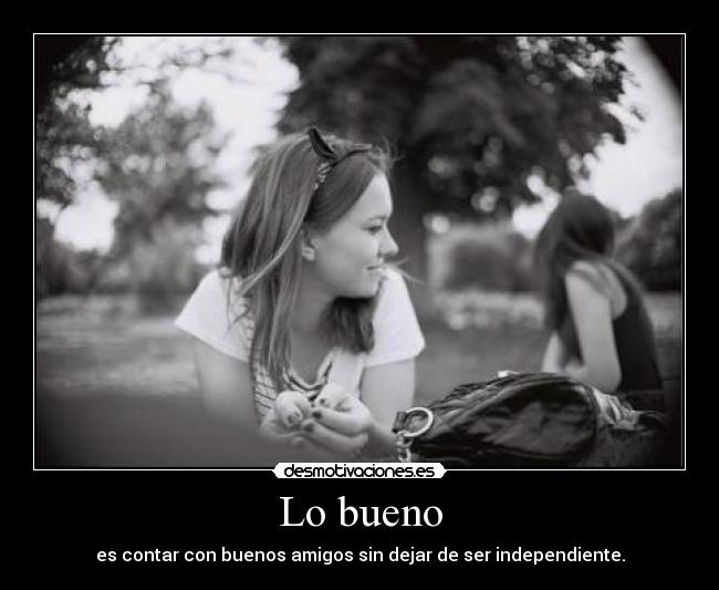 Lo bueno -