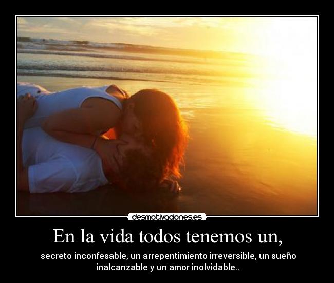 En la vida todos tenemos un, - 