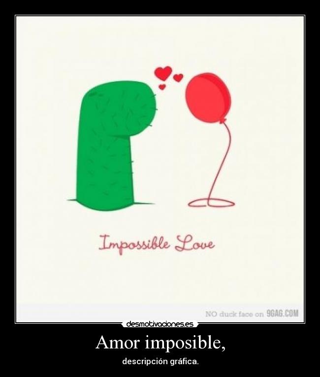 carteles amor imposible amor desmotivaciones