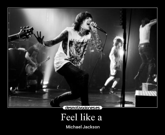 Feel like a -
