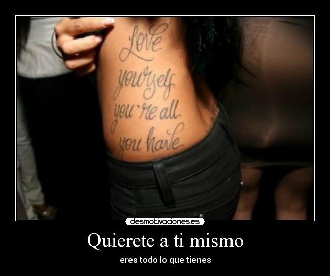Quierete a ti mismo -