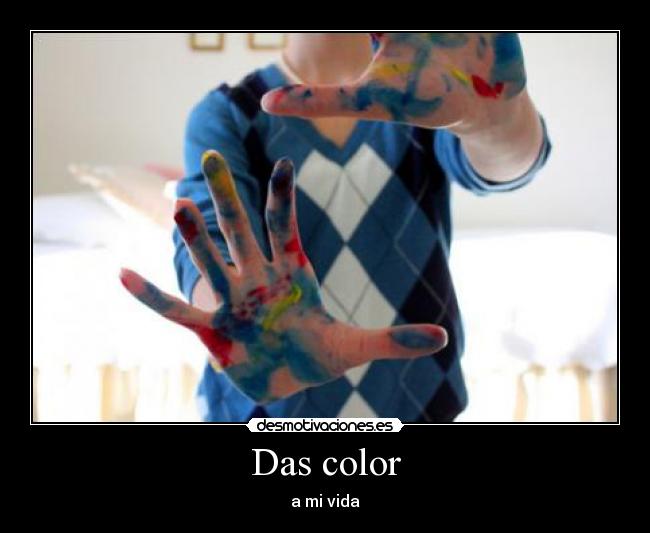 Das color - a mi vida