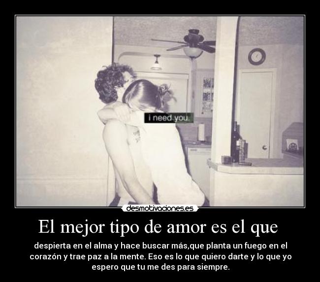 El mejor tipo de amor es el que -