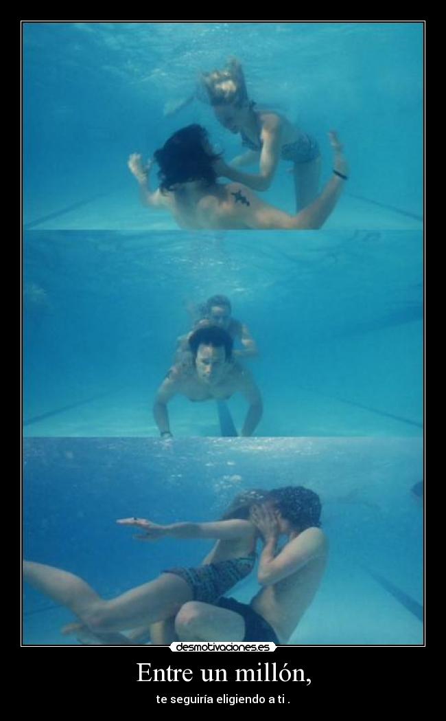 Entre un millón, -