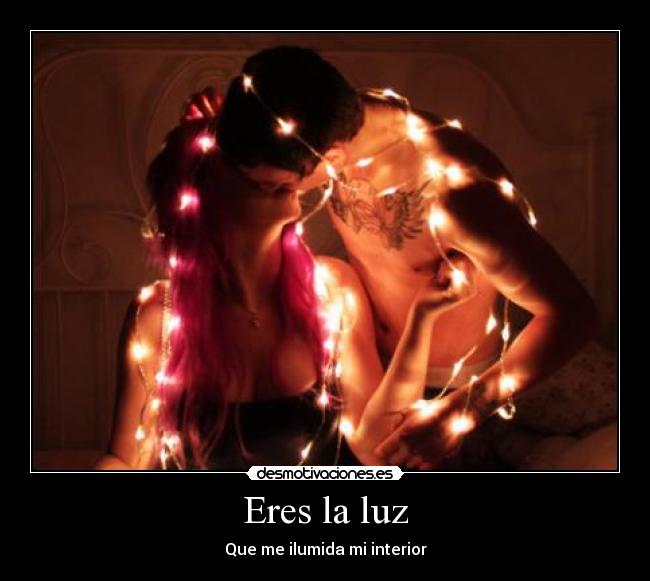 Eres la luz - 