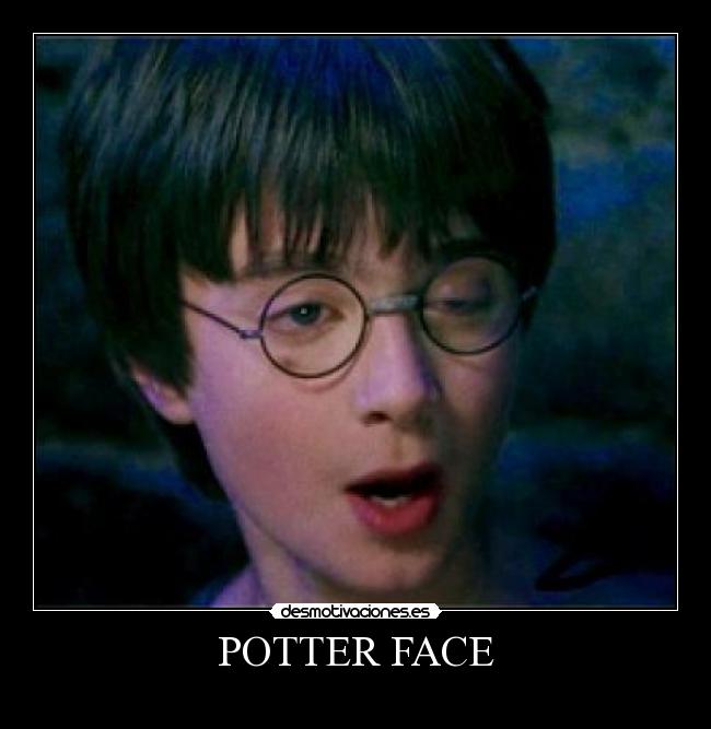POTTER FACE - 
