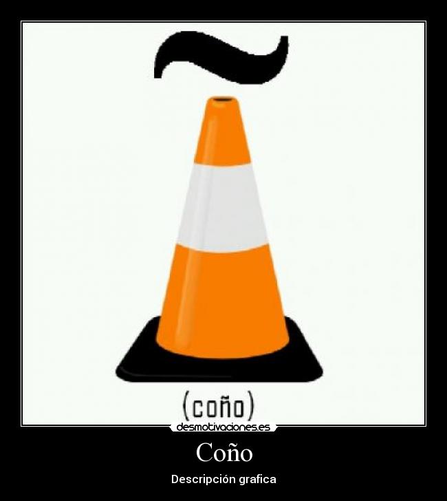 carteles cono desmotivaciones