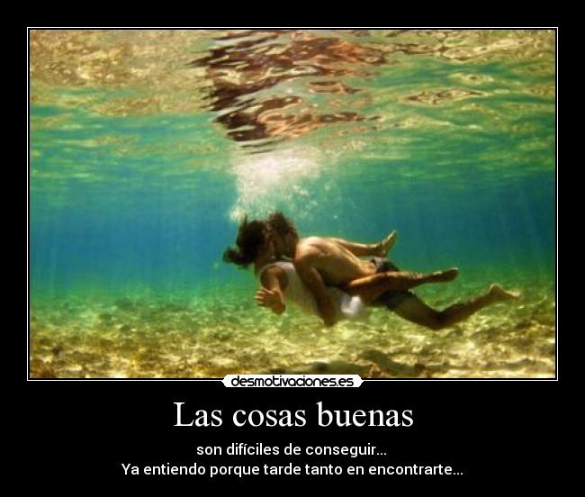 Las cosas buenas -