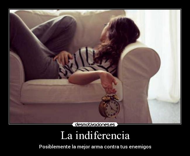 La indiferencia -