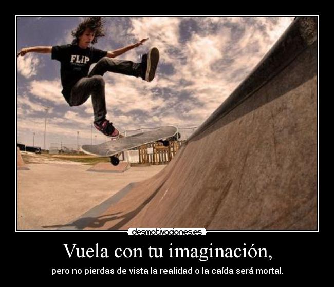 Vuela con tu imaginación, -