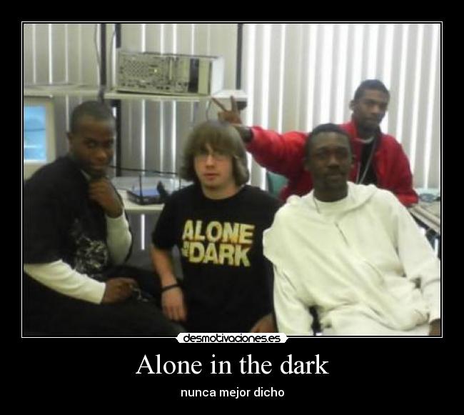 Alone in the dark - nunca mejor dicho