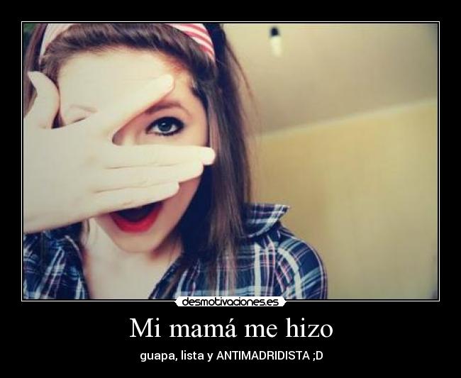 Mi mamá me hizo -