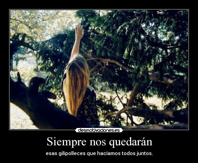Siempre nos quedarán - 