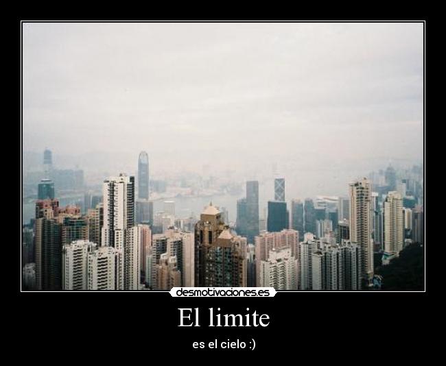 El limite - es el cielo :)